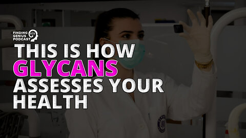 This Is How Glycans Assesses Your Health