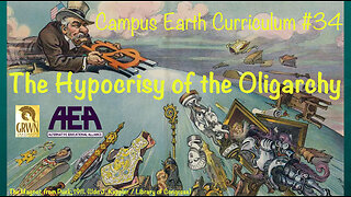 Campus Earth Curriculum #34: The Hypocrisy of the Oligarchy