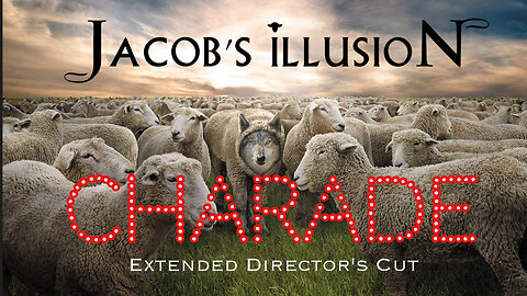 Jacob's Illusion - Charade (Extended Director's Cut)