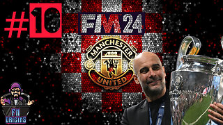 FM 24 Let's Play Manchester United Ep10 - Origins vs Pep!