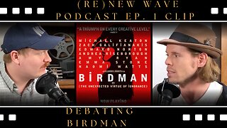 (re)New Wave Podcast Ep. 1 Clip | Debating Birdman