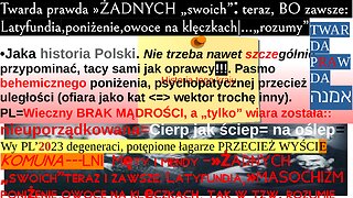 Twarda prawda »ŻADNYCH „swoich”⁚ teraz, BO zawsze: Latyfundia,poniżenie,owoce na klęczkach|…„rozumy”