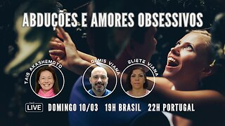 Abduções e Amores Obsessivos com Eliete e Demis Viana