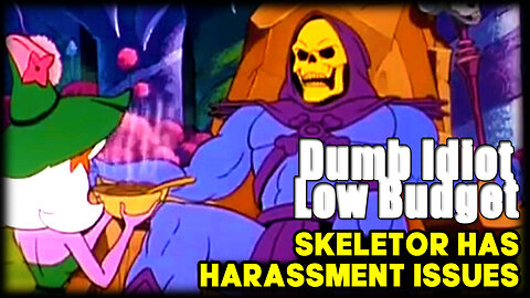 SKELETOR HAS HARASSMENT ISSUES - (funny cartoon voiceover)