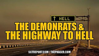 Demonrats and the Highway to Hell