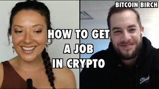 How To Get A Job In Crypto | Bitcoin Birch