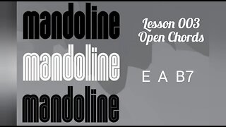 Mandolin Lesson - Open Chords E A B7