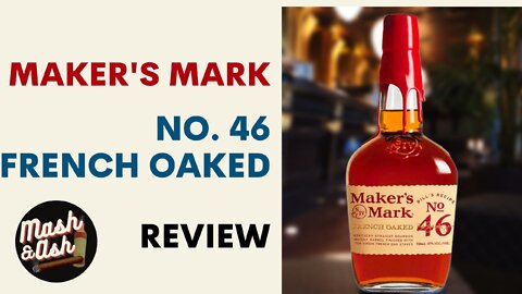 Maker's Mark 46 French Oaked Bourbon Whiskey Review
