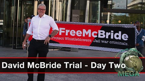 David McBride Trial - Day Two - If Wars Can Be Started By Lies, Then Peace Can Be Started By TRUTH!!