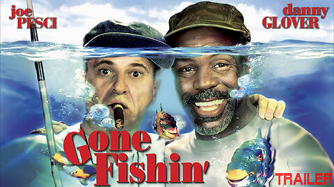 GONE FISHIN' - OFFICIAL TRAILER - 1997