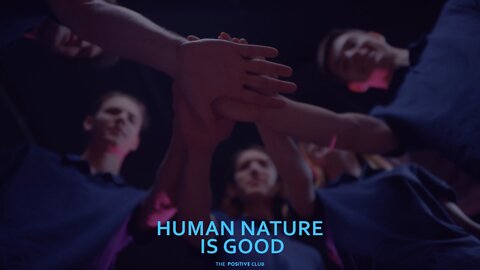 Human nature is good