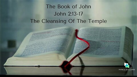 The Book of John | John 2:13-17