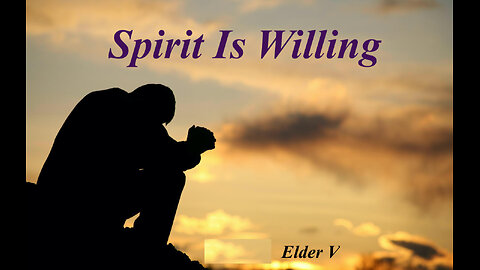 Spirit Is Willing