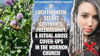 'D' - Luciferianism, Secret Covenants, Freemasonry, & Ritual Abuse Cover-Ups in the Mormon Church