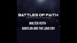 Walter Veith Battles Of Faith Babylon And The Loud Cry