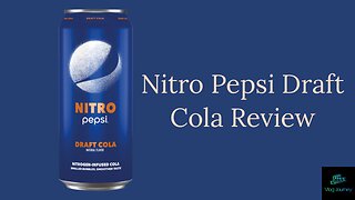 Nitro Pepsi Draft Cola Review