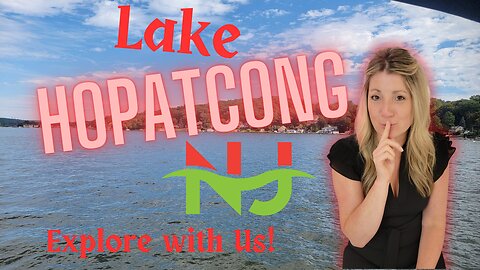Exploring Lake Hopatcong New Jersey