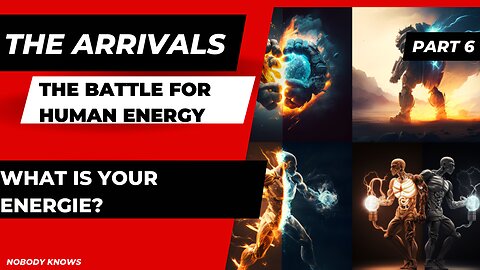 The Arrivals The Battle for Human Energy pt 6 of 52 ENG 2023