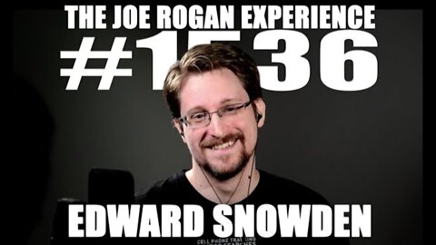 Joe Rogan Experience #1536 - Edward Snowden