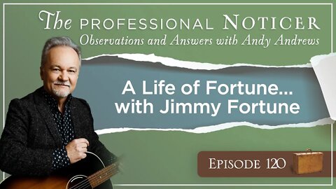 A Life of Fortune...with Jimmy Fortune