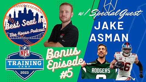 Best Seat In The House Podcast- #BonusEpisode 5 w/ Special Guest Jake Asman