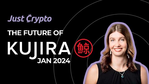 The Future of Kujira