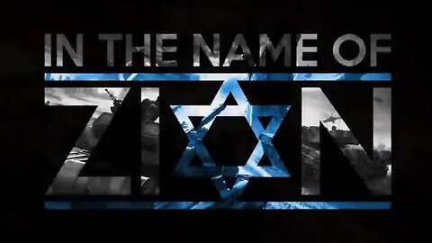 Documentary: In the Name of Zion. When you Know the Truth, you cannot be Decieved by Lies