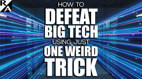 How to Defeat Big Tech Using Just One Weird Trick