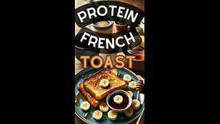 Protein French Toast