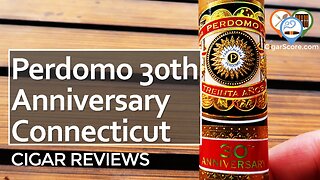A CONNECTICUT w/ a KICK! Perdomo 30TH ANNIVERSARY Connecticut Robusto - CIGAR REVIEWS by CigarScore