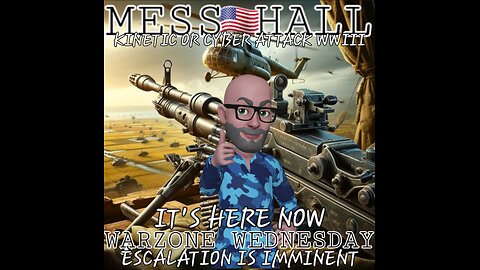 MESS HALL WARZONE WEDNESDAY REDUX