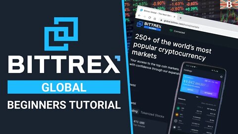 Bittrex Global Tutorial for Beginners: How to Use Bittrex Exchange to Trade Crypto