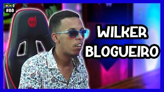 Wilker Blogueiro - Podcast 3 Irmãos #88 (Parte 2)