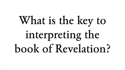 What is the key to interpreting the book of Revelation - Faith Foundations with Dr. Todd Baker