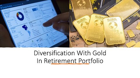 Diversification With Gold In Retirement Portfolio