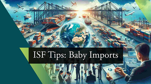 Streamlining ISF Filing: Best Practices for Baby Gear Importers
