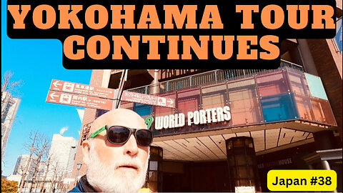 Yokohama Tour Continues Japan #38