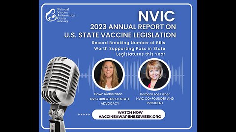 NVIC’s VAW 2023 Report on US State Vaccine Legislation with Dawn Richardson and Barbara Loe Fisher