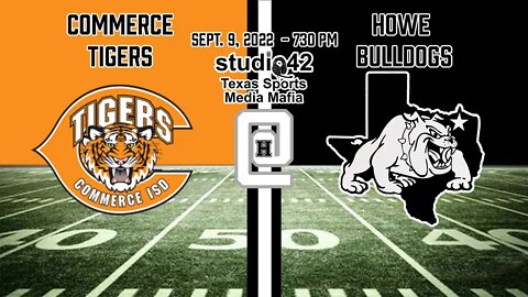 Commerce Tigers at Howe Bulldogs, 9/9/2022