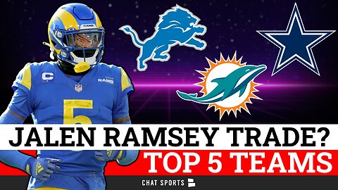 Jalen Ramsey Trade? Top 5 Destinations Ft. Lions, Cowboys, Dolphins | NFL Trade Rumors