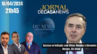 Barroso se indispõe com Gilmar Mendes e Alexandre de Moraes, diz jornal