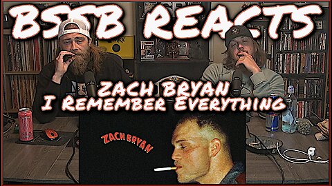 Zach Bryan - I Remember Everything | BSSB REACTS