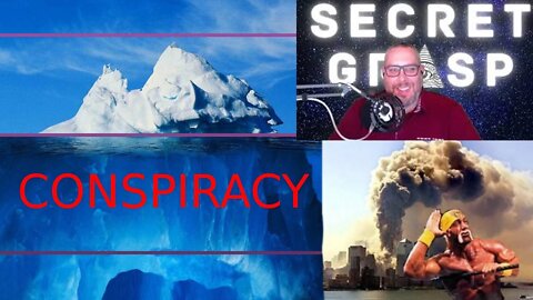The Ultimate Conspiracy Theory Iceberg Chart (Part 1) - Secret Grasp Podcast - Episode 19
