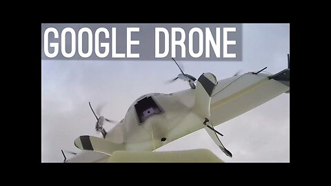 Google's Drones [Project Wing]