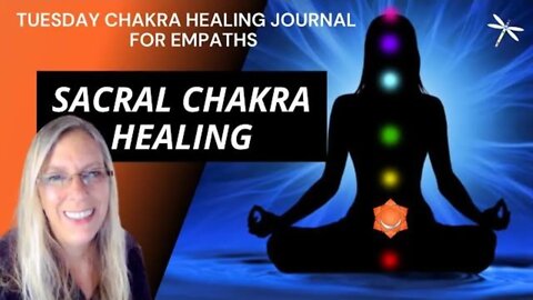 Day 142🧡Sacral Chakra Healing🧡Empaths🙋🏼‍♀️& Self-love💖