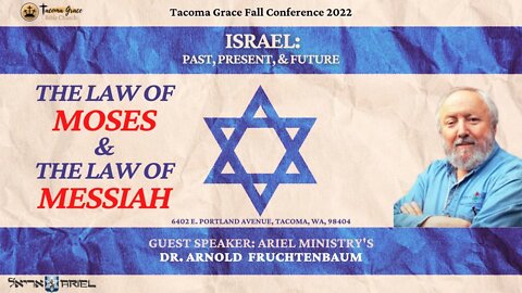 The Law of Moses and the Law of Messiah | Dr. Arnold Fruchtenbaum (Fall Conference 2022)