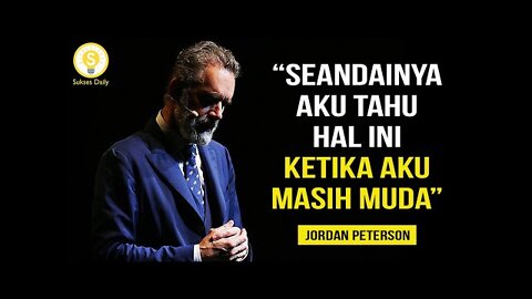 4 Rules Of Life That Will Change Your Future - Jordan Peterson Subtitle Indonesia -Life Lessons