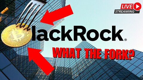 What The Fork Is Blackrock's Endgame With Bitcoin?