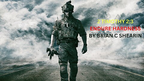 Endure Hardness - By Brian C Shearin