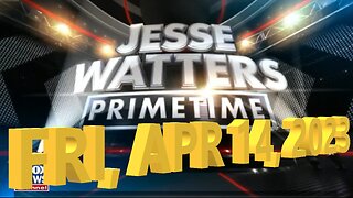 Jesse Watters 04-14-2023